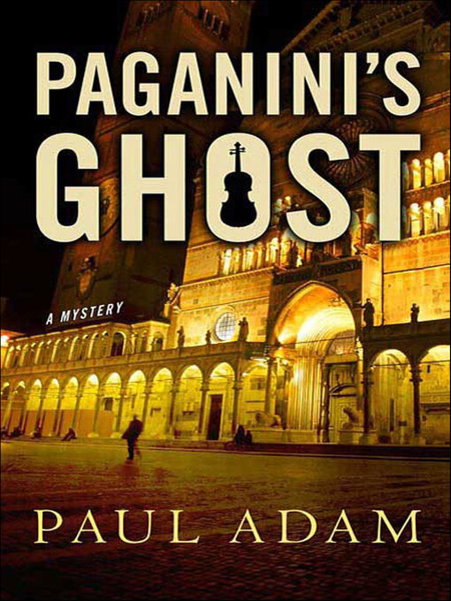 Title details for Paganini's Ghost by Paul Adam - Available